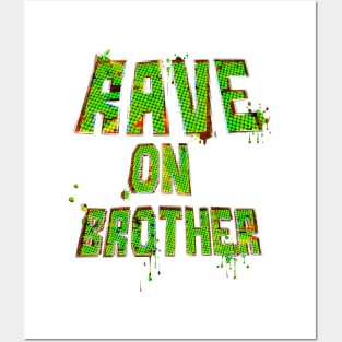 Rave on Brother Posters and Art